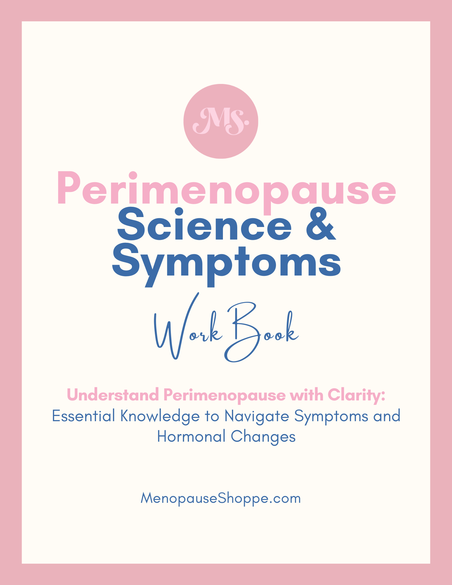 Perimenopause: Science and Symptoms Workbook