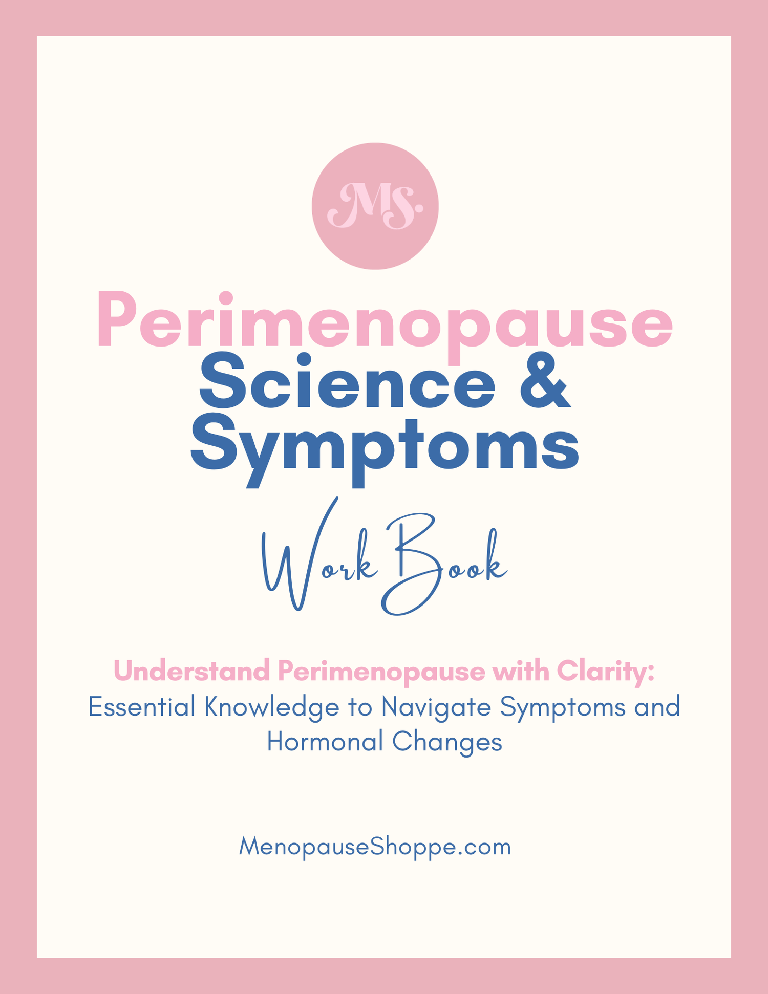 Perimenopause: Science and Symptoms Workbook