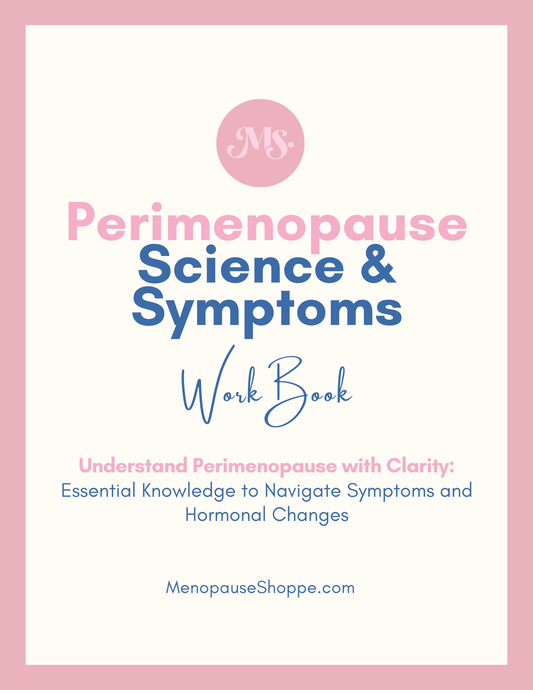 Perimenopause: Science and Symptoms Workbook